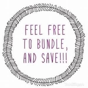 BUNDLE AND SAVE !!!